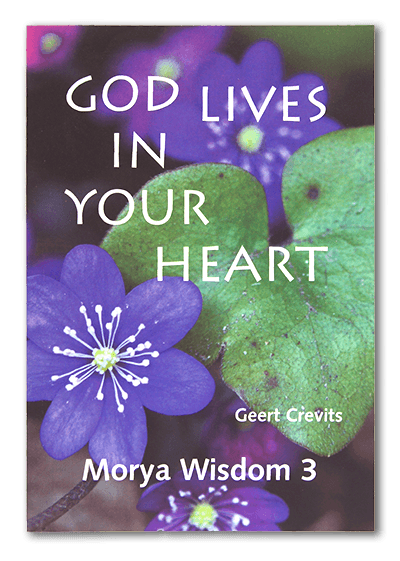 Morya Wisdom 3: God lives in your heart
