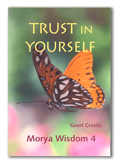 Morya Wisdom 4: Trust in yourself 