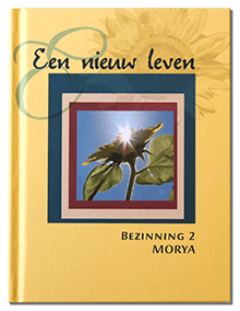Morya Bezinning 2: 
Een nieuw leven 